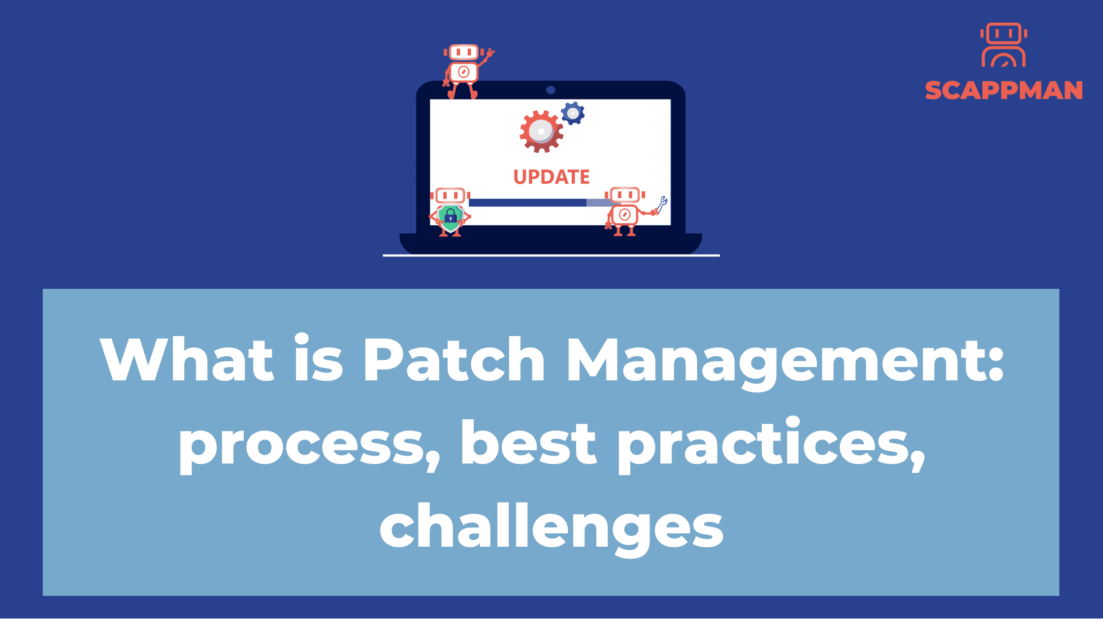 What is Patch Management stages, best practices, challenges, automated