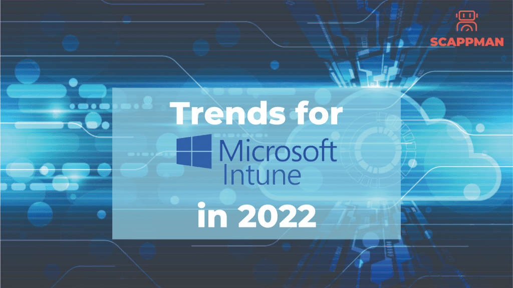 trends for microsoft intune in 2022