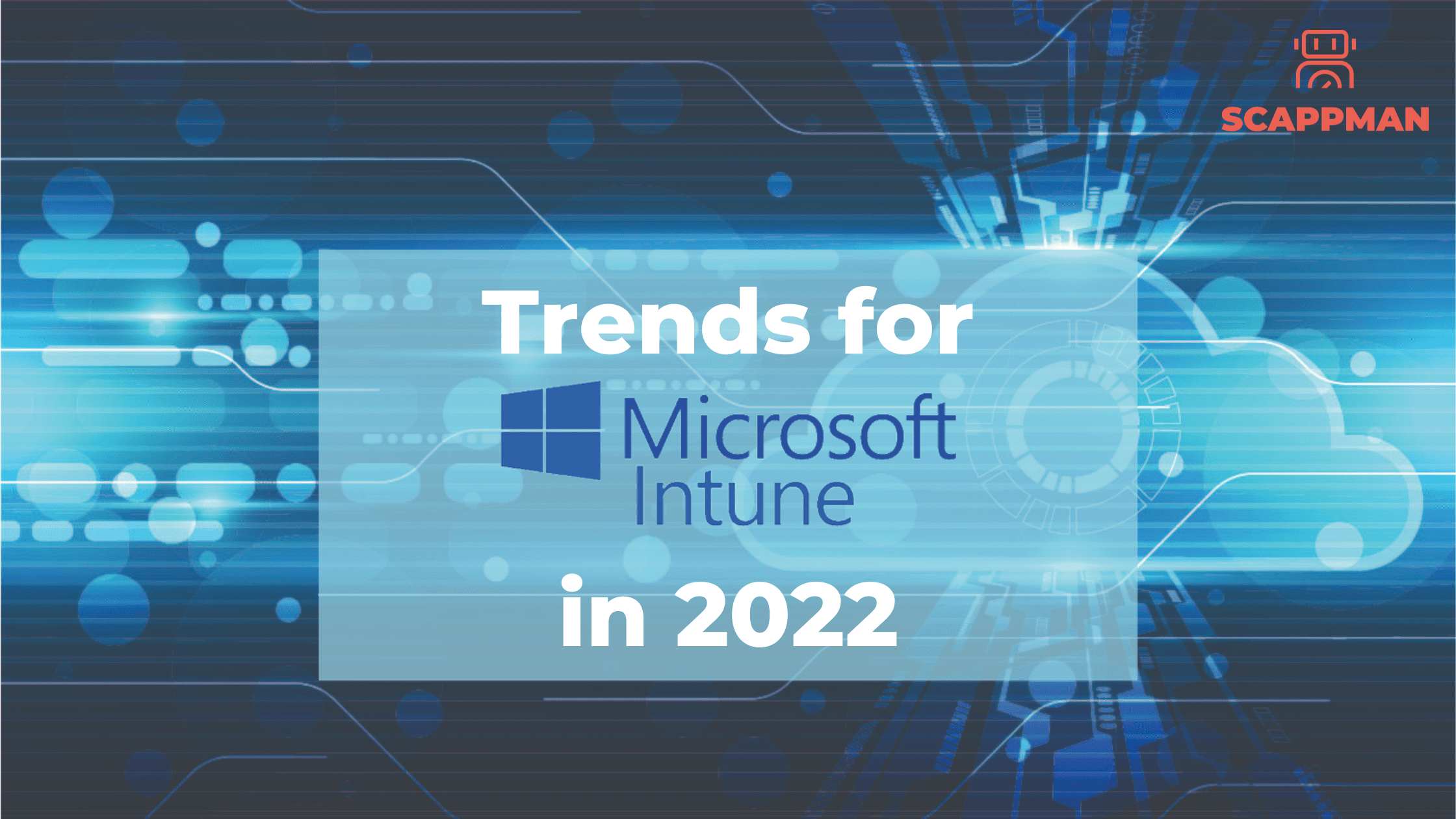 Trends for Microsoft Intune in 2022