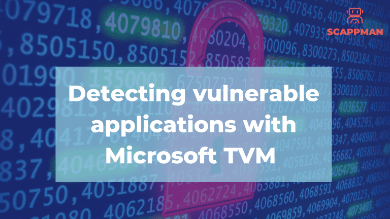 Detecting vulnerable applications with Microsoft Threat and Vulnerability Management