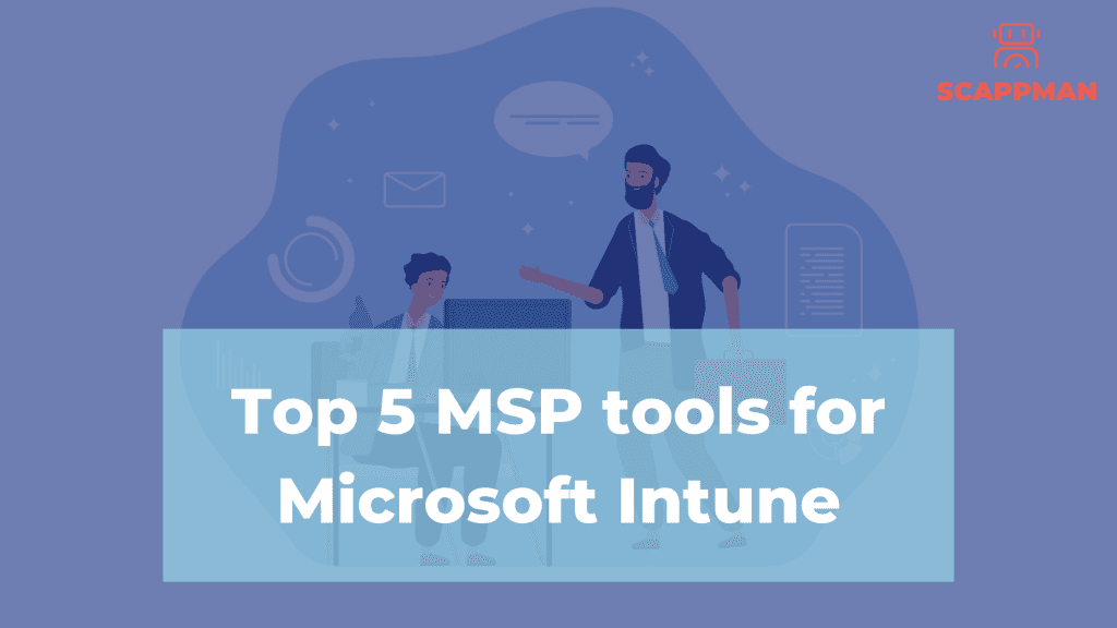top 5 msp tools for microsoft intune