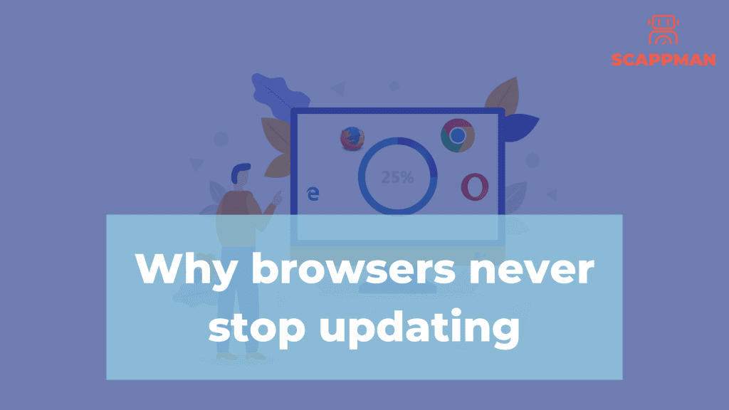 why browsers never stop updating
