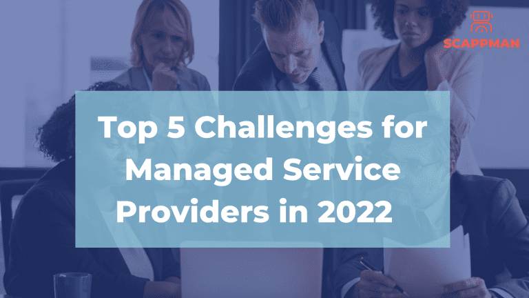 Top 5 Challenges for Managed Service Providers in 2022