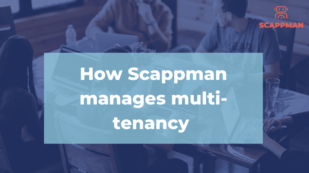how scappman manages multi-tenancy