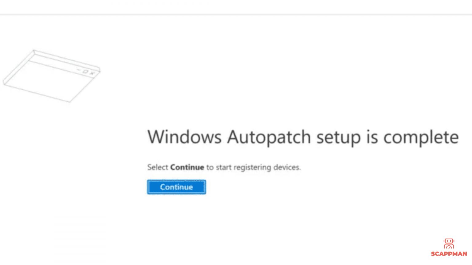 Getting started with Windows Autopatch stepbystep guide + how to