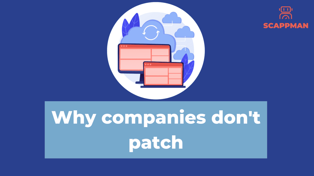 why companies don't patch