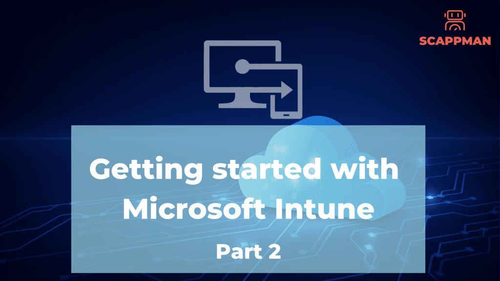 getting started with microsoft intune part 2